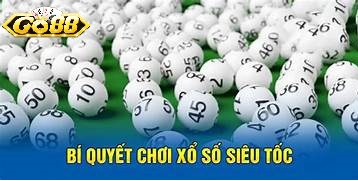 Tổng Quan Xổ Số Siêu Tốc Go88